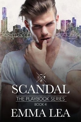 Scandal: The Playbook Series Book 4 by Emma Lea (English) Paperback Book