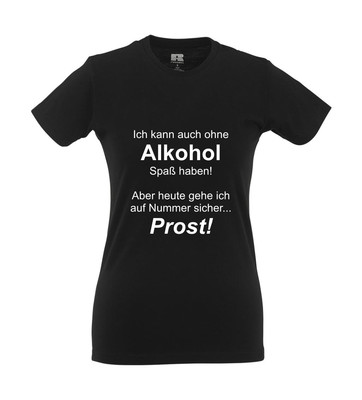 I can have fun without alcohol I fun I funny I sayings I girlie shirt