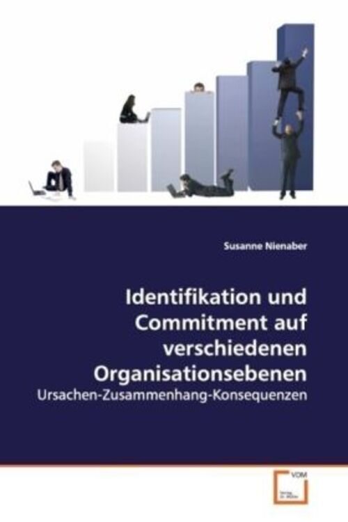 Identifikation Und Commitment Auf Verschiedenen Organisationsebenen