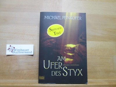Am Ufer des Styx : historischer Roman nach den Aufzeichnungen von Lady Kincaid.
