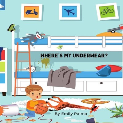 Where's My Underwear Emily Palma Paperback Amazon Digital Service