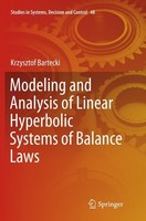 Modeling And Analysis Of Linear Hyperbolic Systems Of Balance Laws Krzysztof Bar