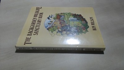 			Back Garden Wild Life Sanctuary Book, Wilson, Ron, Astragal Books		