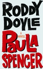 Paula Spencer By Roddy Doyle. 9780224078665