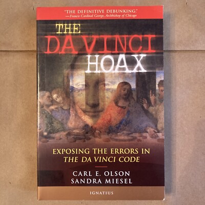 The Da Vinci Hoax : Exposing the Errors by Carl Olson, Sandra Meisel. NEW!
