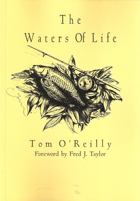 O'REILLY TOM LITTLE EGRET PRESS FISHING BOOK THE WATERS OF LIFE paperback NEW