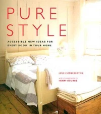 Pure Style: Accessible New Ideas for Every Room in Your Home - VERY GOOD