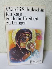 Ich kam euch die Freiheit zu bringen -Wassili Schukschin - Buchclub 65