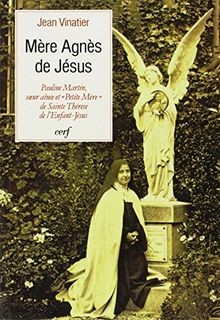 Mère Agnès de Jésus : Pauline Martin, soeur aînée et von... | Buch | Zustand gut