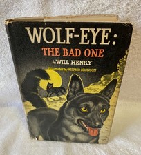 Will HENRY / Wolf-Eye The Bad One 1st Edition 1951
