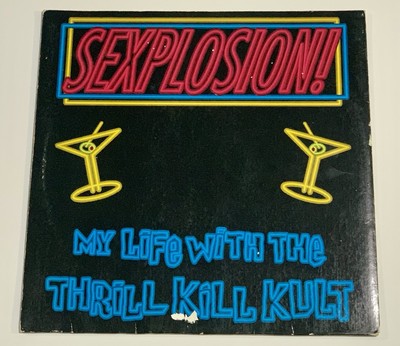 My Life With The Thrill Kill Kult Sexplosion 12  Vinyl 1991 Wax Trax