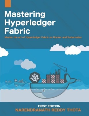 Thota - Mastering Hyperledger Fabric  Master The Art of Hyperledger Fa - X555z