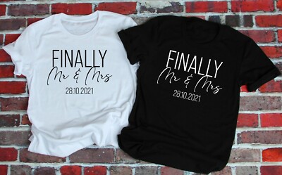 FINALLY Mr & Mrs Personalised Date T-Shirt - Wedding Married Bride Groom Slogan