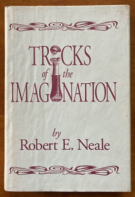 Tricks of the Imagination-Robert E. Neale-Hardcover Magic Book- + Insert-1991