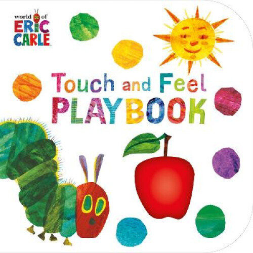 Thumbnail - The Very Hungry Caterpillar: Touch And Feel Playbook: Eric Carle (the