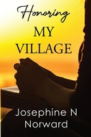 Honoring My Village | Josephine N Norward | Taschenbuch | Englisch | 2023