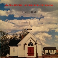 Alex Chilton - High Priest OG 1987 Press (VG+) Vinyl LP 6047-1-B