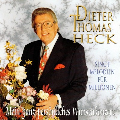Dieter Thomas Heck - Singt Melodien Für Millionen - Mein Ganz Persönliches Wun