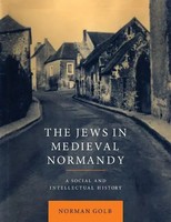 The Jews In Medieval Normandy A Social And Intellectual History Norman Golb Buch