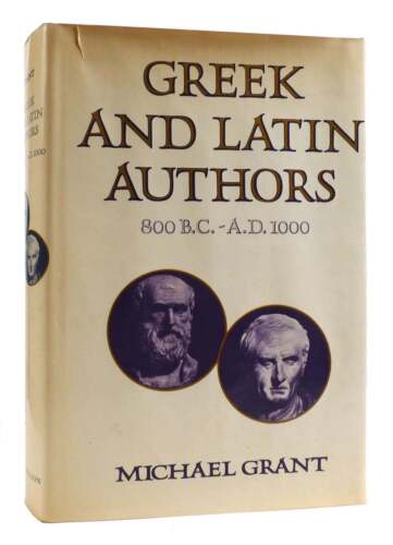 Michael Grant GRIECHISCHE UND LATEINISCHE AUTOREN 800 V. Chr. - A.D. 1000 Buchclub Edition - Bild 1 von 1