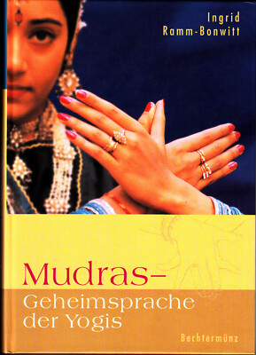 MUDRAS Geheimsprache der Yogis  Ingrid Ramm-Bonwitt  NEU ungelesen