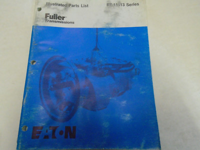 1987 Eaton Fuller RT-11613 Serien Getriebe Teile Katalog OEM Gebraucht Buch ***