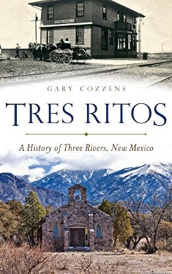 Tres Ritos: A History of Three Rivers, New Mexico 9781540207869 Free Shipping-,