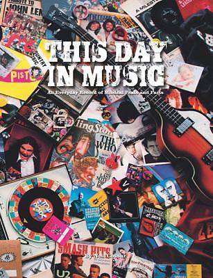 This Day in Music: An Every Day Record of Musical Feats and Facts by Neil Cossar