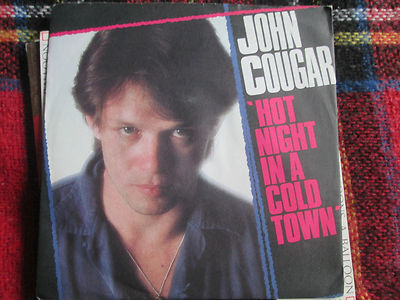 John Cougar Hot Night In A Cold Town Riva Records RIVA 30 UK Vinyl 7'' 45 single 
