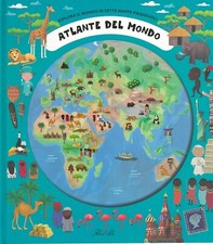 ATLANTE DEL MONDO. Esplora il mondo in sette mappe pieghevoli. Ediz. illustrata