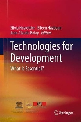 Technologies for Development by Silvia Hostettler, Eileen Haz... - 9783319162461
