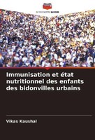 Immunisation Et éTat Nutritionnel Des Enfants Des Bidonvilles Urbains Vikas Kaus