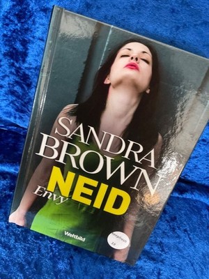 Neid Sandra Brown. Aus dem Amerikan. von Christoph Göhler Sandra, Brown: