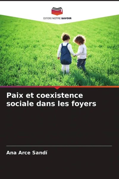 Ana Arce Sandí | Paix Et Coexistence Sociale Dans Les Foyers | Taschenbuch-image