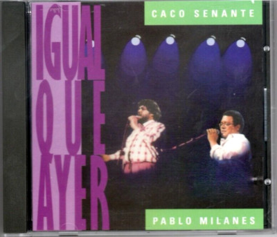 Caco Senante y Pablo Milanes - Igual que Ayer   - CD