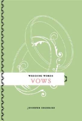 Wedding Words: Vows - Hardcover By Cegielski, Jennifer - GOOD