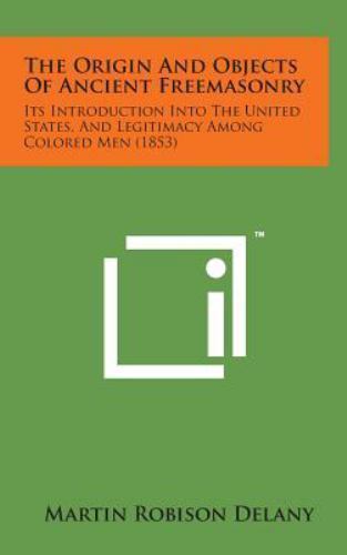 Origin and Objects of Ancient Freemasonry : Its Introduction into the ...