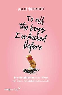 To all the boys Ive fucked before: Sex-Geschichten... | Buch | Zustand sehr gut