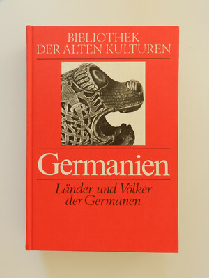 Germanien Emil Nack Länder und Völker der Germanen Bibliothek der Alten Kulturen