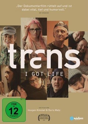 Trans - I Got Life (DVD) Pancak, Mikael Panci, Landsteiner, Elisabeth Sophia