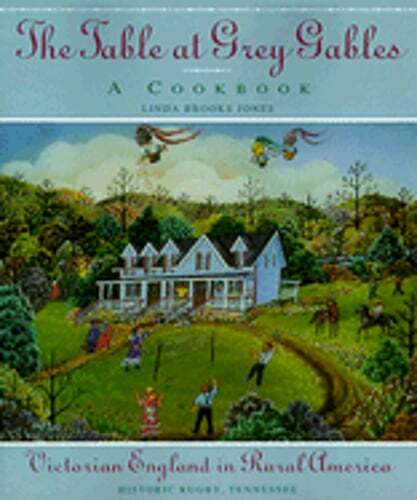 Experience Victorian England in Rural America with The Table at Grey Gables by Jones