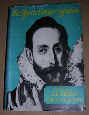 Veronica de Osa : The Mystic Finger Symbol , a Novel of El Greco - 1956