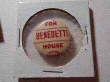 1" Benedetti unknown House and unknown location cello pinback button