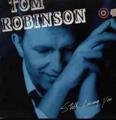 Tom Robinson Still Loving You RCA Vinyl LP