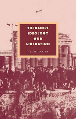 Theology, Ideology and Liberation Scott Paperback Cambridge University Press