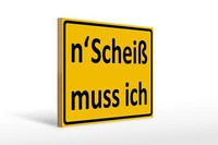 Holzschild Spruch 40X30 Cm N´Scheiß Muss Ich Holz Deko Schild