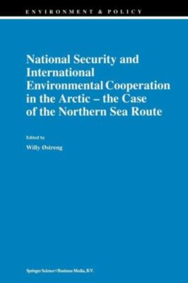 National Security And International Environmental Cooperation In The Arctic...