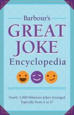 Barbours Great Joke Encyclopedia: Nearly 3,000 Hilarious Jokes Arra - VERY GOOD