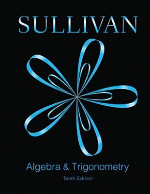 Algebra and Trigonometry (10th Edition) by Sullivan, Michael (Hardcover)