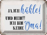 Blechschild 30X40 Cm Ja Ich HäKle Und Bin Keine Oma Spruch Zitat Deko Geschenk M